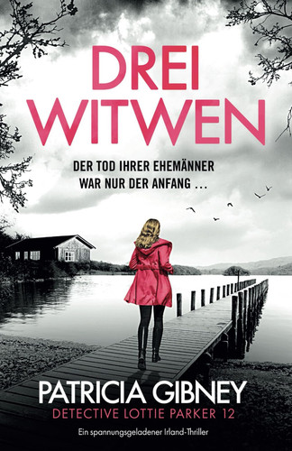 Drei Witwen: Ein spannungsgeladener Irland-Thriller (Detective Lottie Parker) (German Edition)