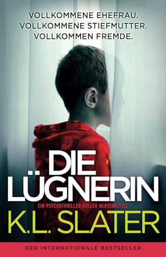 Die Lügnerin: Ein Psychothriller voller Nervenkitzel (German Edition)