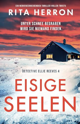 Eisige Seelen: Ein nervenzerreißender Thriller voller Twists (Detective Ellie Reeves) (German Edition)