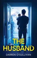 The Husband An Absolutely Gripping Psychological Thriller