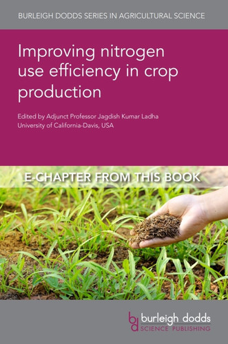 Improving the effective use of nitrogen on major field crops across the globe: a new paradigm
