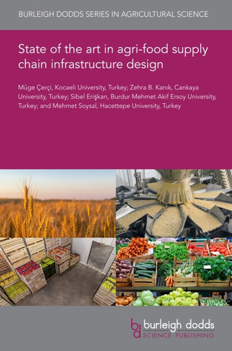 State of the art in agri-food supply chain infrastructure design