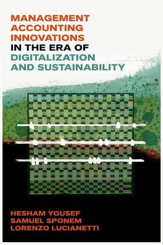 Management Accounting Innovations in the Era of Digitalization and Sustainability