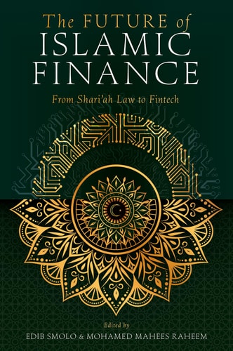 The Future of Islamic Finance From Shari’ah Law to Fintech