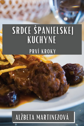 Srdce Spanielskej Kuchyne Prví Kroky