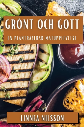 Grönt och Gott En Plantbaserad Matupplevelse