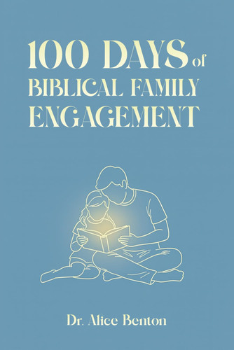 100 Days of Biblical Family Engagement