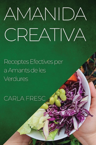 Amanida Creativa Receptes Efectives per a Amants de les Verdures