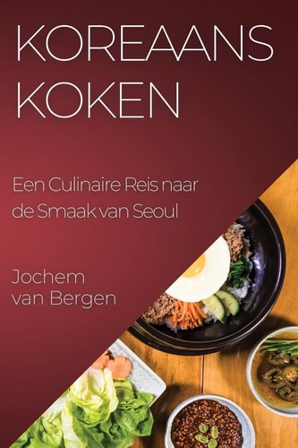 Koreaans Koken Een Culinaire Reis naar de Smaak van Seoul