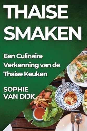 Thaise Smaken Een Culinaire Verkenning van de Thaise Keuken