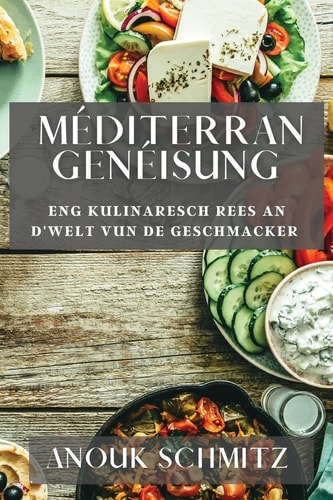 Méditerran Genéisung Eng Kulinaresch Rees an d'Welt vun de Geschmacker