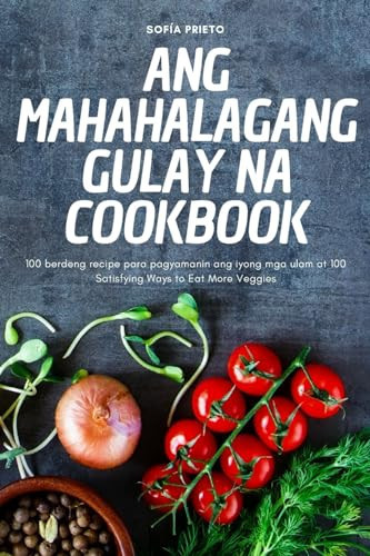 Ang Mahahalagang Gulay Na Cookbook