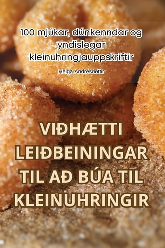 ViðhÆtti Leiðbeiningar Til Að Búa Til Kleinuhringir