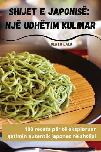 Shijet e Japonisë Një Udhëtim Kulinar