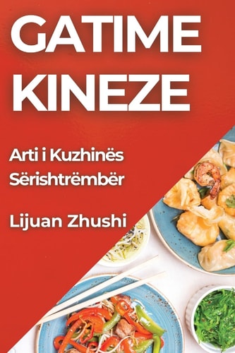 Gatime Kineze Arti i Kuzhinës Sërishtrëmbër