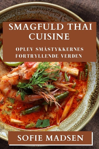 Smagfuld Thai Cuisine Oplev Småstykkernes Fortryllende Verden