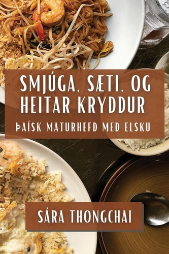 Smjúga, Sæti, og Heitar Kryddur Þaísk Maturhefð Með Elsku
