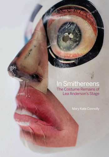 In Smithereens The Costume Remains of Lea Anderson's Stage