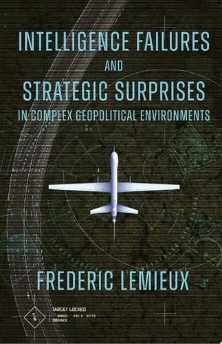 Intelligence Failures and Strategic Surprises in Complex Geopolitical Environments