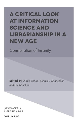 A Critical Look at Information Science and Librarianship in a New Age - Constellation of Insanity
