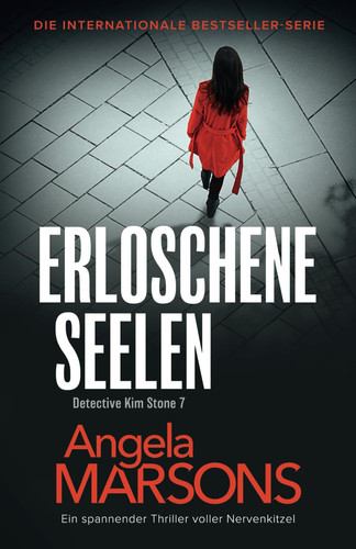 Erloschene Seelen: Ein spannender Thriller voller Nervenkitzel (Detective Kim Stone) (German Edition)