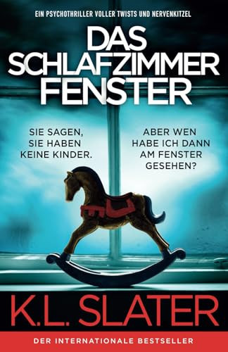 Das Schlafzimmerfenster: Ein Psychothriller voller Twists und Nervenkitzel (German Edition)