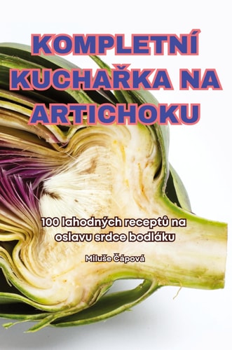 Kompletní KuchaŘka Na Artichoku