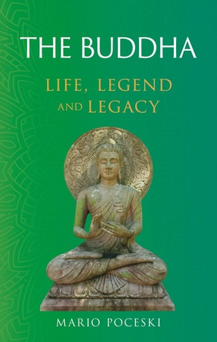The Buddha - Life, Legend and Legacy