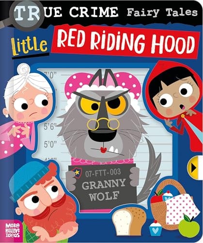 True Crime Fairy Tales: Little Red Riding Hood