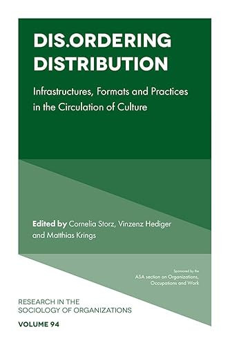 Dis.Ordering Distribution Infrastructures, Formats and Practices in the Circulation of Culture