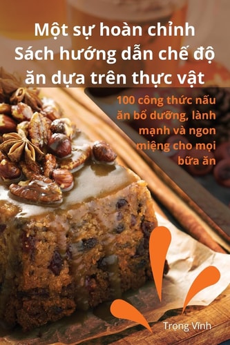 Một sự hoàn chỉnh Sách hướng dẫn chế độ ăn dựa trên thực vật
