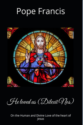 He loved us ( Dilexit Nos)