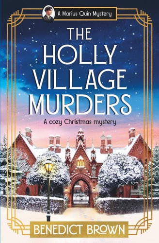 The Holly Village Murders A Cozy Christmas Mystery