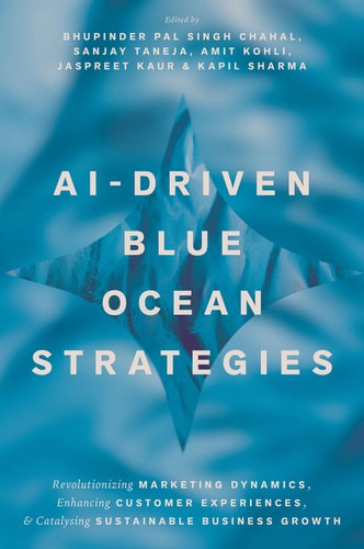 AI-Driven Blue Ocean Strategies - Revolutionizing Marketing Dynamics, Enhancing Customer Experiences, and Catalysing Sustainable Business Growth