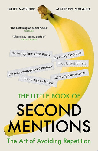 The Little Book of Second Mentions The Art of Avoiding Repetition