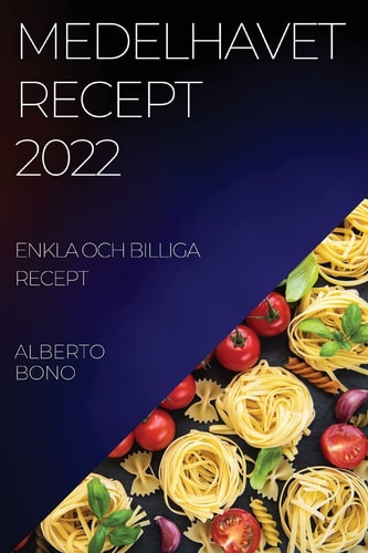 Medelhavet Recept 2022 Bono Enkla Och Billiga Recept