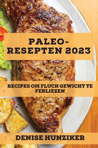 Paleo-Resepten 2023 Recipes Om Fluch Gewicht Te Ferliezen