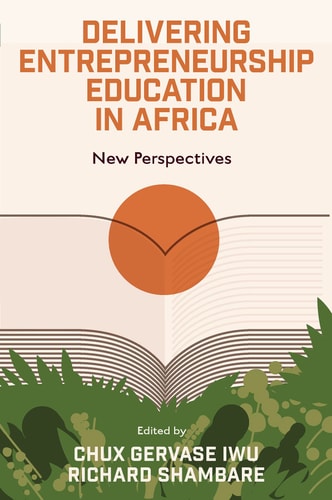 Delivering Entrepreneurship Education in Africa New Perspectives
