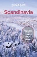 Lonely Planet Scandinavia Detailed Itineraries | Travel Like a Local | Insider Tips | Covers Iceland and Reykjavik, Blue Lagoon and Golden Circle, Norway and Oslo and More