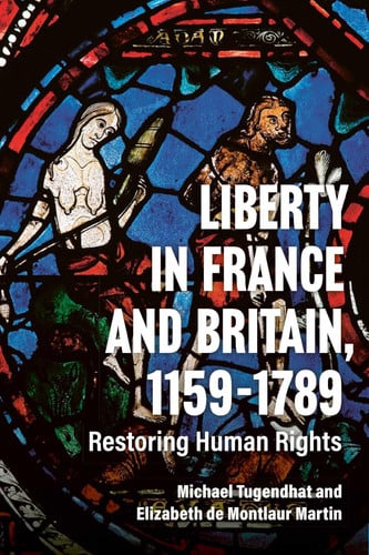 Liberty in France and Britain, 1159-1789 - Restoring Human Rights