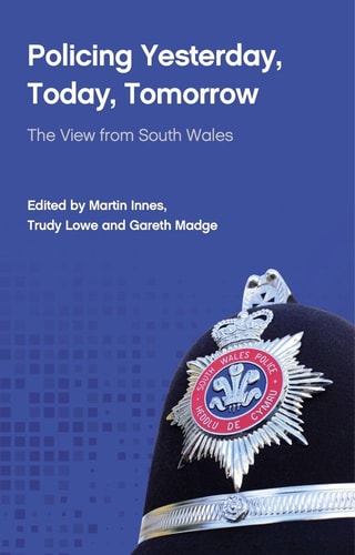 Policing Yesterday, Today, Tomorrow The View from South Wales