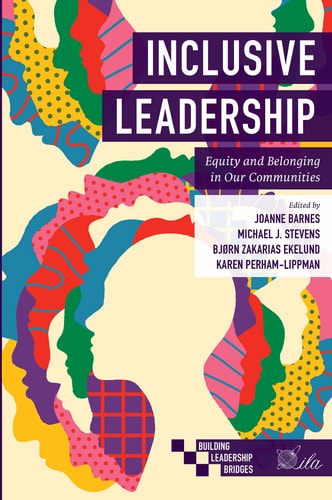 Inclusive Leadership Equity and Belonging in Our Communities