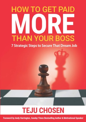 How To Get Paid More Than Your Boss 7 Strategic Steps to Secure That Dream Job