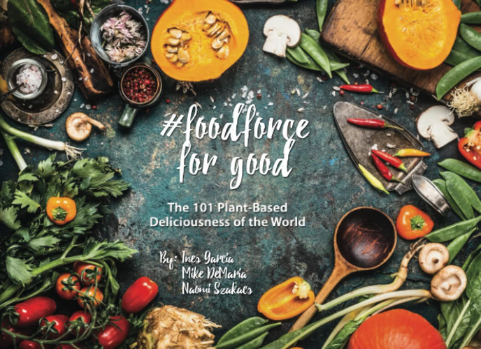 Foodforce for Good: The 101 plant-based deliciousness of the world