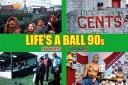 Life's a Ball 90s