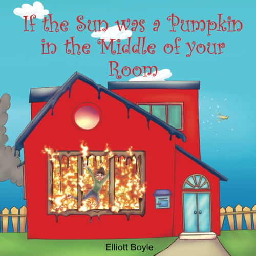 If The Sun was a Pumpkin in the Middle of your Room