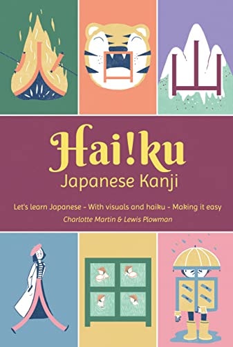 Hai!ku Teaching the Kanji - with Visuals and Haiku - Making it Easy