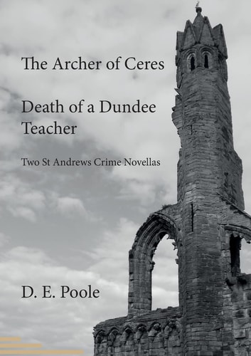 The Archer of Ceres &, Death of a Dundee Teacher