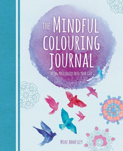 MINDFUL COLOURING JOURNAL Bring Positivity Into Your Life