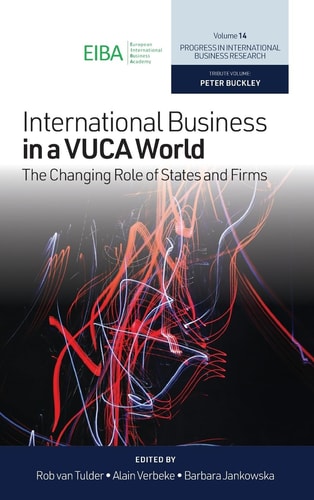 International Business in a VUCA World The Changing Role of States and Firms